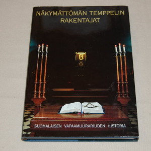 Näkymättömän temppelin rakentajat - Suomalaisen vapaamuurariuden historia